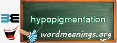 WordMeaning blackboard for hypopigmentation